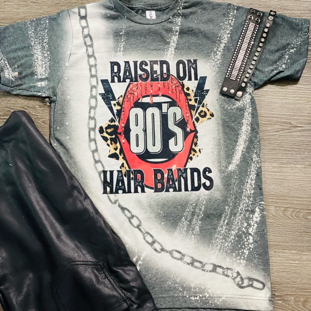 Raised on 80’s Hair Bands